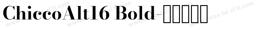 ChiccoAlt16 Bold字体转换